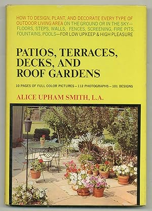 Seller image for Patios, Terraces, Decks, and Roof Gardens for sale by Between the Covers-Rare Books, Inc. ABAA