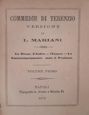 Bild des Verkufers fr Commedie. Volume primo. La Donna d'Audro, L'Eunuco, lo Eautontimorumenos ossia Il Penitente. zum Verkauf von FIRENZELIBRI SRL