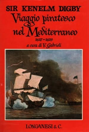 Imagen del vendedor de Viaggio piratesco nel Mediterraneo 1627-1629. a la venta por FIRENZELIBRI SRL