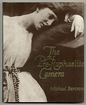 Bild des Verkufers fr The Pre-Raphaelite Camera: Aspects of Victorian Photography zum Verkauf von Between the Covers-Rare Books, Inc. ABAA
