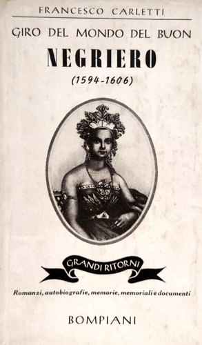 Immagine del venditore per Giro del mondo del buon negriero (1594-1606). venduto da FIRENZELIBRI SRL