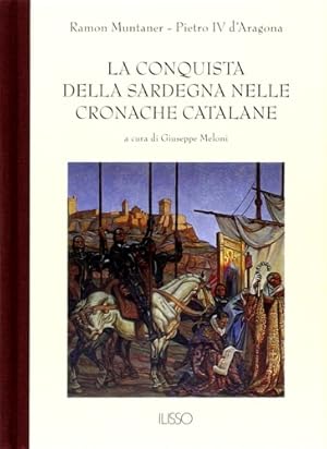 Imagen del vendedor de La conquista della Sardegna nelle Cronache catalane. a la venta por FIRENZELIBRI SRL