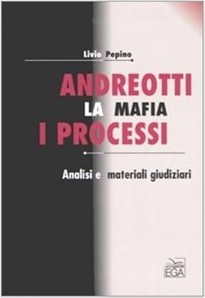 Bild des Verkufers fr Andreotti. La mafia, i processi. Analisi e materiali giudiziari. zum Verkauf von FIRENZELIBRI SRL