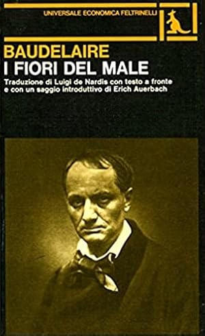 Imagen del vendedor de I fiori del male. I relitti. Supplemento ai Fiori del male. a la venta por FIRENZELIBRI SRL