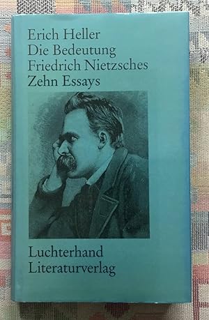 Die Bedeutung Friedrich Nietzsches : zehn Essays. Deutsche Akademie für Sprache und Dichtung: Ver...