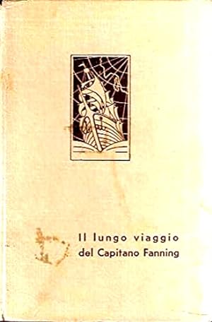 Imagen del vendedor de Il lungo viaggio del capitano Fanning. a la venta por FIRENZELIBRI SRL