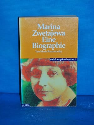 Image du vendeur pour Marina Zwetajewa : eine Biographie. Suhrkamp Taschenbuch 2339 mis en vente par Antiquarische Fundgrube e.U.