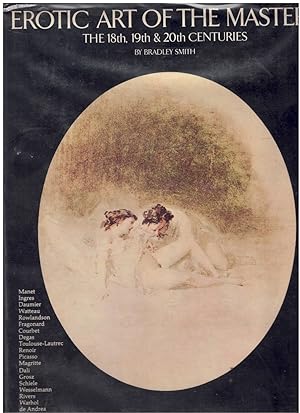 Seller image for EROTIC ART OF THE MASTERS The 18Th, 19Th & 20Th Centuries for sale by Books on the Boulevard