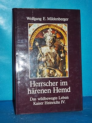 Bild des Verkufers fr Herrscher im hrenen Hemd : d. wildbewegte Leben Kaiser Heinrich IV. , Roman. zum Verkauf von Antiquarische Fundgrube e.U.