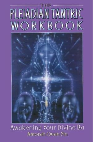 Bild des Verkufers fr The Pleiadian Tantric Workbook : Awakening Your Divine Ba zum Verkauf von AHA-BUCH GmbH