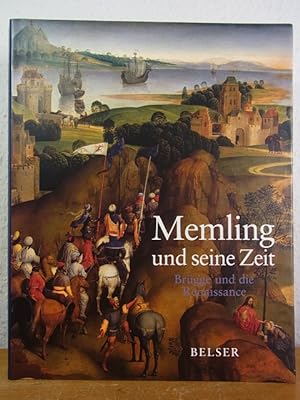 Immagine del venditore per Hans Memling und seine Zeit. Brgge und die Renaissance. Ausstellung "Von Hans Memling bis Pieter Pourbus - Brgge und die Renaissance" der Stadt Brgge und der Stdtischen Museen, Brgge, Memlingmuseum, 15. August - 6. Dezember 1998 venduto da Antiquariat Weber