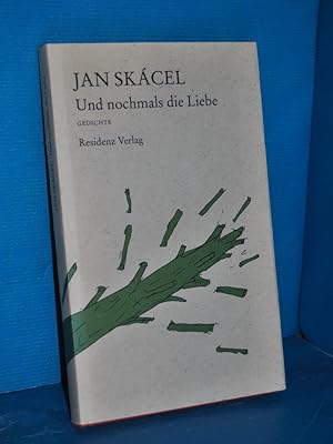 Bild des Verkufers fr Und nochmals die Liebe Aus dem Tschech. von Felix Philipp Ingold zum Verkauf von Antiquarische Fundgrube e.U.