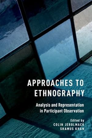 Imagen del vendedor de Approaches to Ethnography : Analysis and Representation in Participant Observation a la venta por GreatBookPrices
