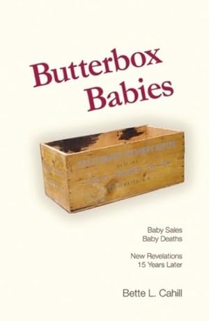 Seller image for Butterbox Babies : Baby Sales, Baby Deaths: New Revelations 15 Years Later for sale by GreatBookPrices