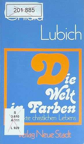 Bild des Verkufers fr Die Welt in Farben: Aspekte christlichen Lebens. zum Verkauf von books4less (Versandantiquariat Petra Gros GmbH & Co. KG)