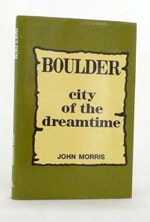 Immagine del venditore per Boulder: City of the Dreamtime venduto da Adelaide Booksellers