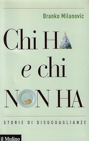 Chi ha e chi non ha : storie di disuguaglianze