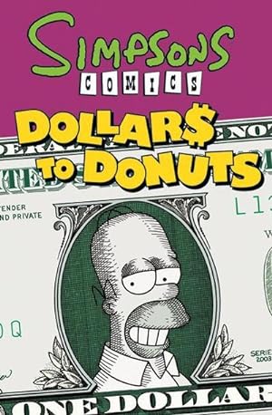 Image du vendeur pour Simpsons Comics Dollars to Donuts mis en vente par BuchWeltWeit Ludwig Meier e.K.