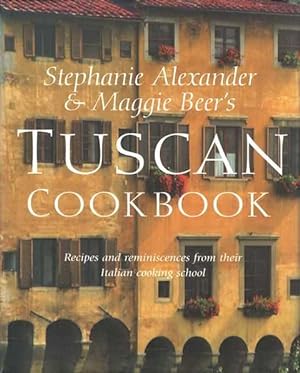 Bild des Verkufers fr Stephanie Alexander & Maggie Beer's Tuscan Cookbook zum Verkauf von Leura Books