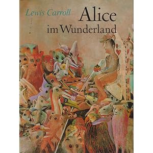 Bild des Verkufers fr Alice im Wunderland / Alice im Land hinter dem Spiegel zum Verkauf von Leipziger Antiquariat