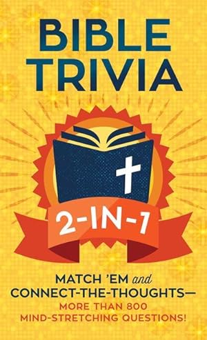 Seller image for Bible Trivia 2-In-1: Match \ em and Connect-The-Thoughts--More Than 800 Mind-Stretching Questions! for sale by moluna