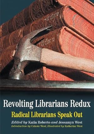 Seller image for Revolting Librarians Redux : Radical Librarians Speak Out for sale by AHA-BUCH GmbH