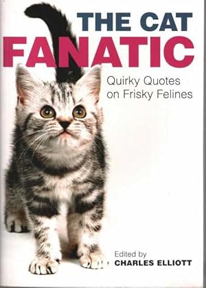 The Cat Fanatic: Quirky Quotes on Frisky Felines