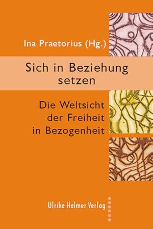 Bild des Verkufers fr Sich in Beziehung setzen: Zur Weltsicht der Freiheit in Bezogenheit zum Verkauf von Studibuch