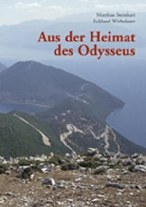 Imagen del vendedor de Aus der Heimat des Odysseus: Reisende, Grabungen und Funde auf Ithaka und Kephallenia (Kulturgeschichte der Antiken Welt) a la venta por Studibuch