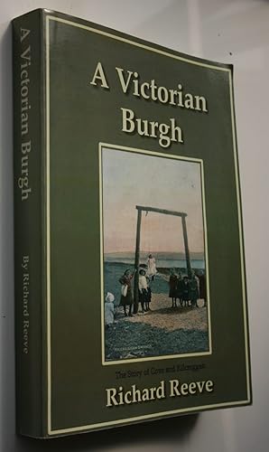 A Victorian Burgh : the story of Cove and Kilcreggan. SIGNED