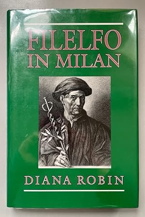Seller image for Filelfo in Milan: Writings, 1451-1477. for sale by Fundus-Online GbR Borkert Schwarz Zerfa