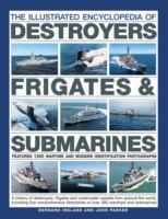 Seller image for The Illustrated Encyclopedia of Destroyers, Frigates & Submarines for sale by moluna