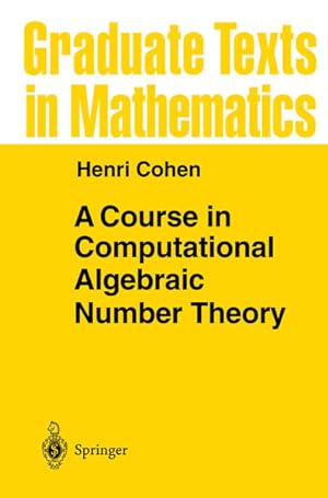 Image du vendeur pour A Course in Computational Algebraic Number Theory. (Graduate texts in mathematics, vol.138) mis en vente par Studibuch