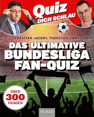 Quiz dich schlau: Das ultimative Bundesliga Fan-Quiz Über 300 Fragen rund um Fußball. Fußball-Qui...