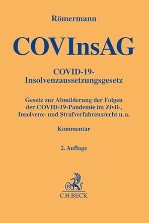 Immagine del venditore per COVInsAG: COVID-19 Abmilderungsgesetze. Gesetz zur Abmilderung der Folgen der COVID-19-Pandemie im Zivil-, Insolvenz- und Strafverfahrensrecht, Gesetz . u.a. (Gelbe Erluterungsbcher) venduto da Studibuch