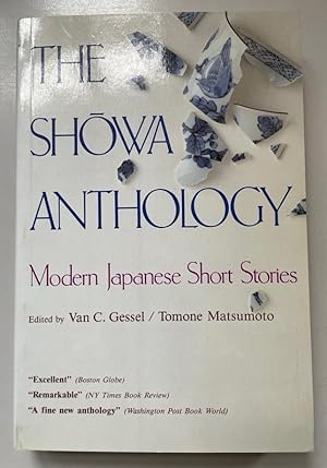 Imagen del vendedor de The Showa Anthology. Modern Japanese Short Stories, 1929-1984. a la venta por Fundus-Online GbR Borkert Schwarz Zerfa