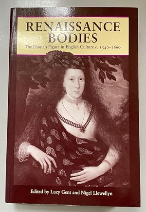 Seller image for Renaissance Bodies: The Human Figure in English Culture C.1540-1660. for sale by Fundus-Online GbR Borkert Schwarz Zerfa