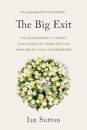 Bild des Verkufers fr The Big Finish: The Surprisingly Complex Problem of Disposing of the Bodies of a Billion Boomers zum Verkauf von moluna