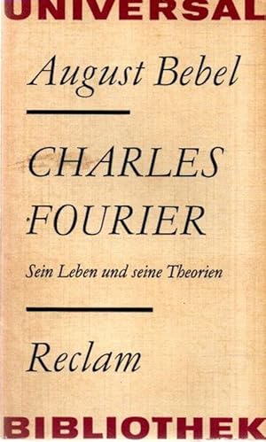 Bild des Verkufers fr Charles Fourier, sein Leben und seine Theorien zum Verkauf von nika-books, art & crafts GbR
