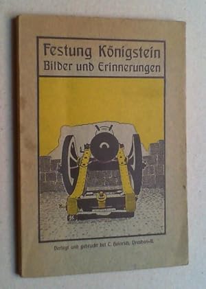 Immagine del venditore per Festung K�nigstein. Bilder und Erinnerungen. venduto da Antiquariat Sander