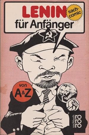 Lenin für Anfänger. von A & Z. [Richard Appignanesi schrieb d. Texte. Oscar Zarate lieferte d. Bi...