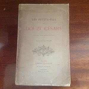 Les petits - fils des DOUZE CESARS . Satires françaises - latines . Eau forte de FROLICH .