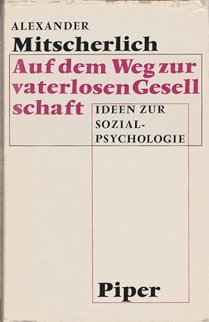 Bild des Verkufers fr Auf dem Weg zur vaterlosen Gesellschaft. Ideen zur Sozialpsychologie zum Verkauf von Schrmann und Kiewning GbR