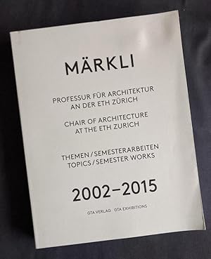 Immagine del venditore per Mrkli Professur fr Architektur an der ETH Zrich 2002-2015 Chair of Architecture at the ETH Zurich 2002-2015 venduto da Antiquariaat Digitalis
