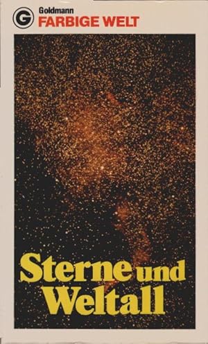 Seller image for Sterne und Weltall. [Red.: Otmar Riedel. bers.: Werner Vetter. Wissenschaftl. Beratung: Gerhard Cerny] / Goldmann-Ratgeber ; 10688 : Farb. Welt; Ein Goldmann-Taschenbuch for sale by Schrmann und Kiewning GbR