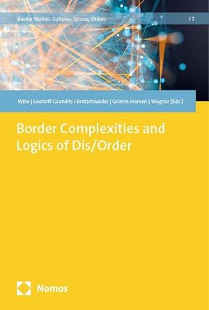 Bild des Verkufers fr Border Complexities and Logics of Dis/Order zum Verkauf von AHA-BUCH GmbH