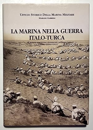 Immagine del venditore per M. Gabriele - La Marina nella Guerra Italo-Turca - ed. 1998 venduto da Chartaland