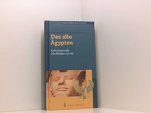 Seller image for Faszination von A bis Z, Das alte gypten: Geheimnisvolle Hochkultur am Nil geheimnisvolle Hochkultur am Nil for sale by Book Broker