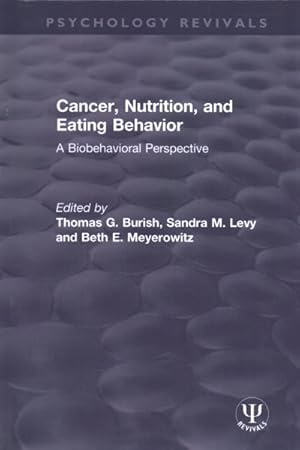 Immagine del venditore per Cancer, Nutrition, and Eating Behavior : A Biobehavioral Perspective venduto da GreatBookPrices