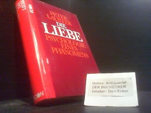 Bild des Verkufers fr Die Liebe : Psychologie e. Phnomens. zum Verkauf von Der Buchecker